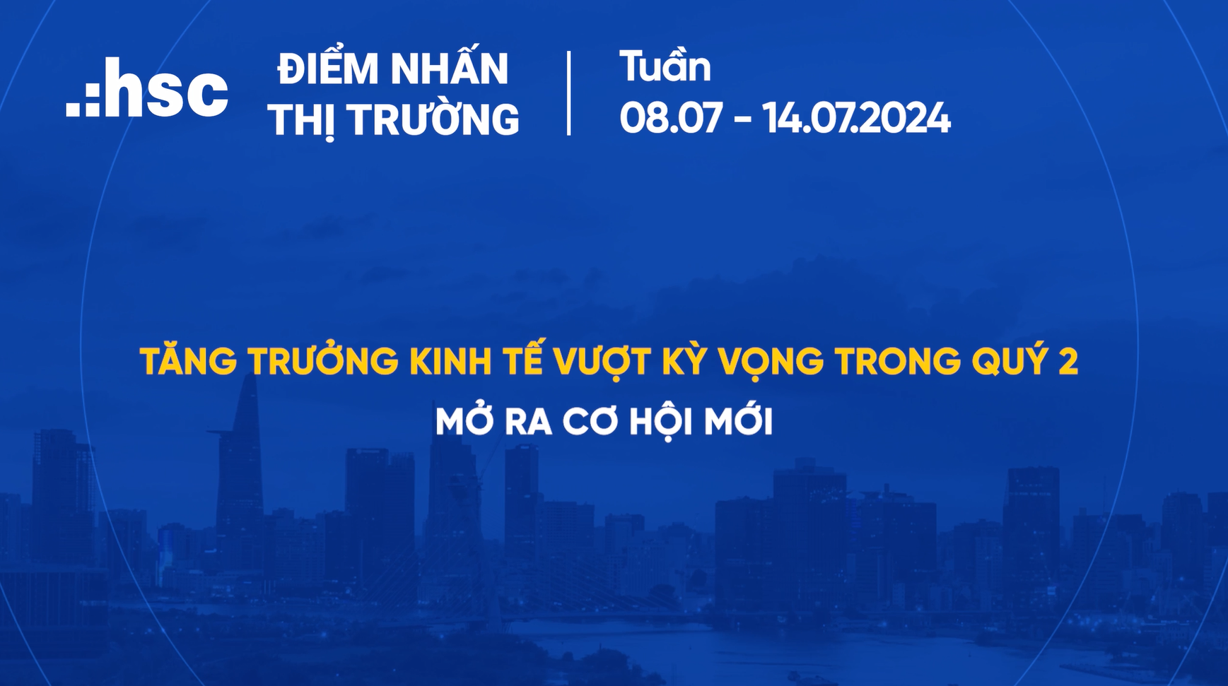 Việt Nam - Tăng trưởng kinh tế vượt kỳ vọng trong Quý 2 mở ra cơ hội mới