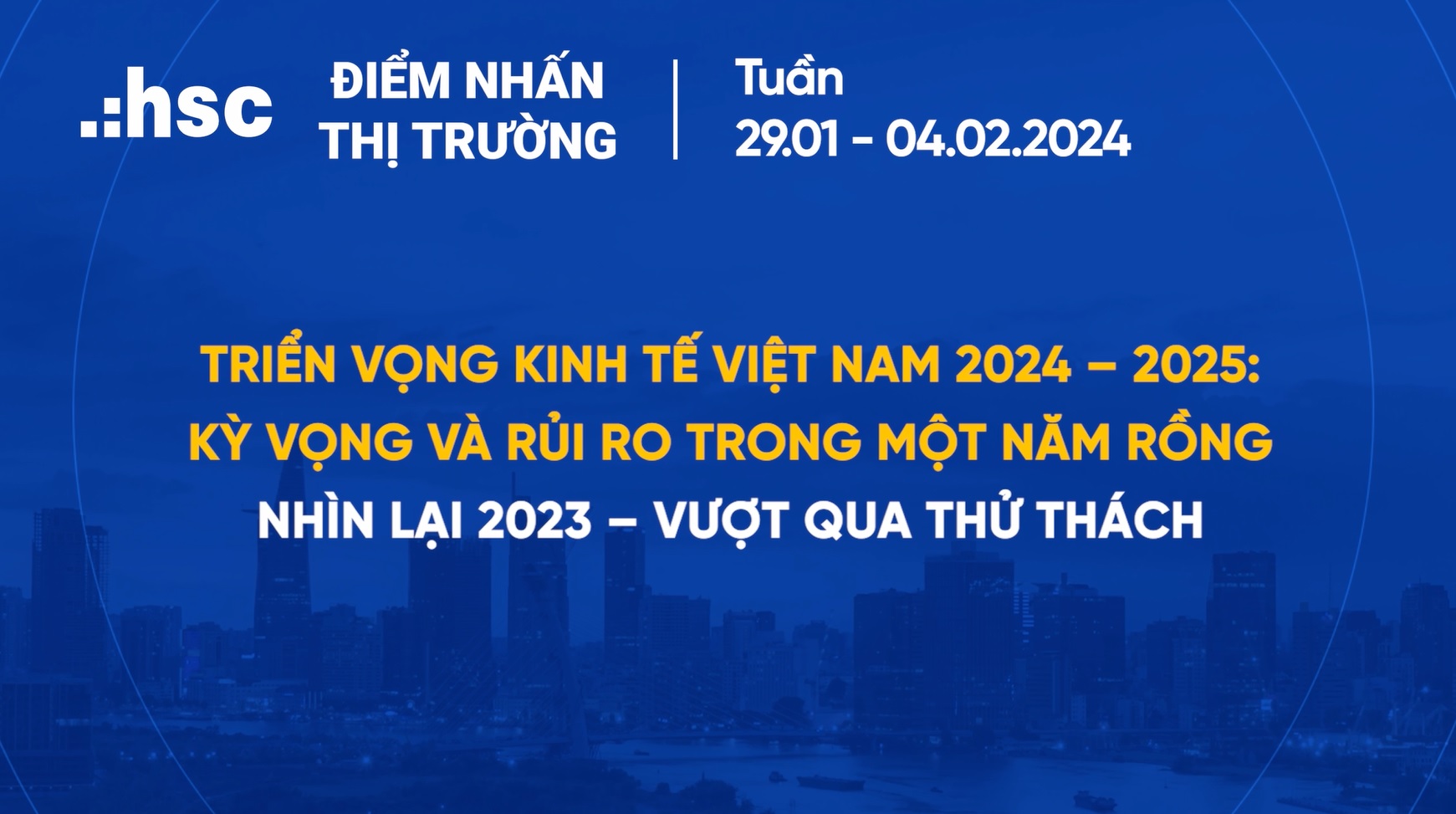 Triển vọng kinh tế Việt Nam 2024–2025: Kỳ vọng và rủi ro. Nhìn lại 2023 – Vượt qua thử thách