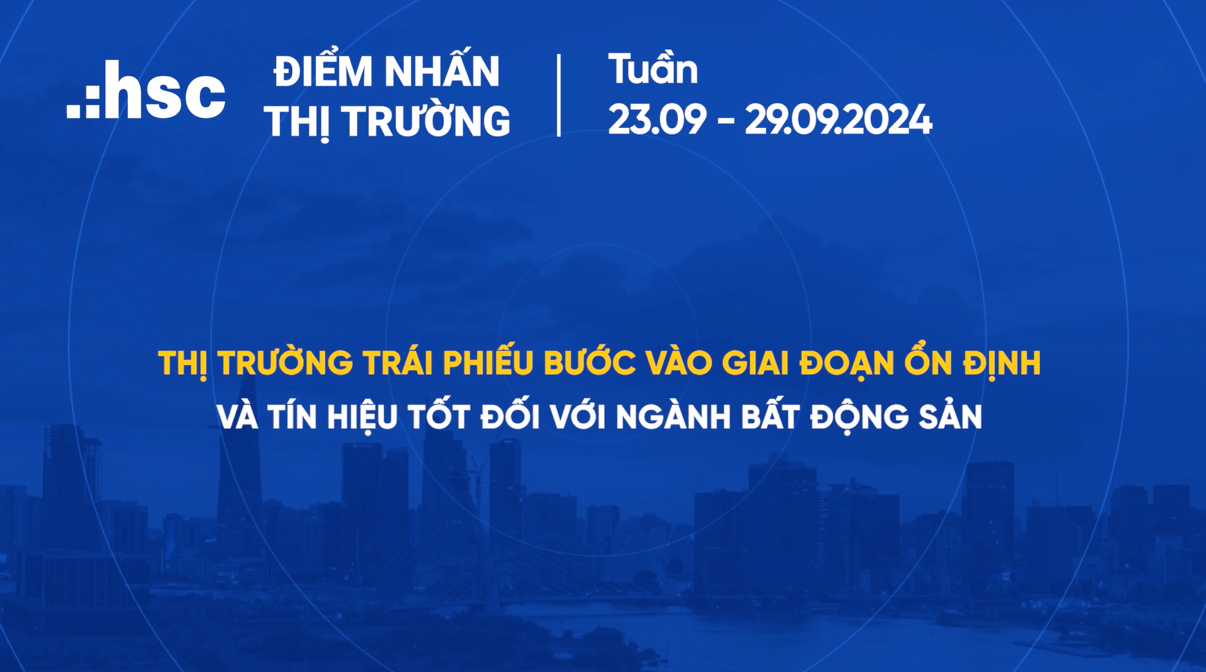 Thị trường trái phiếu bước vào giai đoạn ổn định và tín hiệu tốt đối với ngành Bất động sản