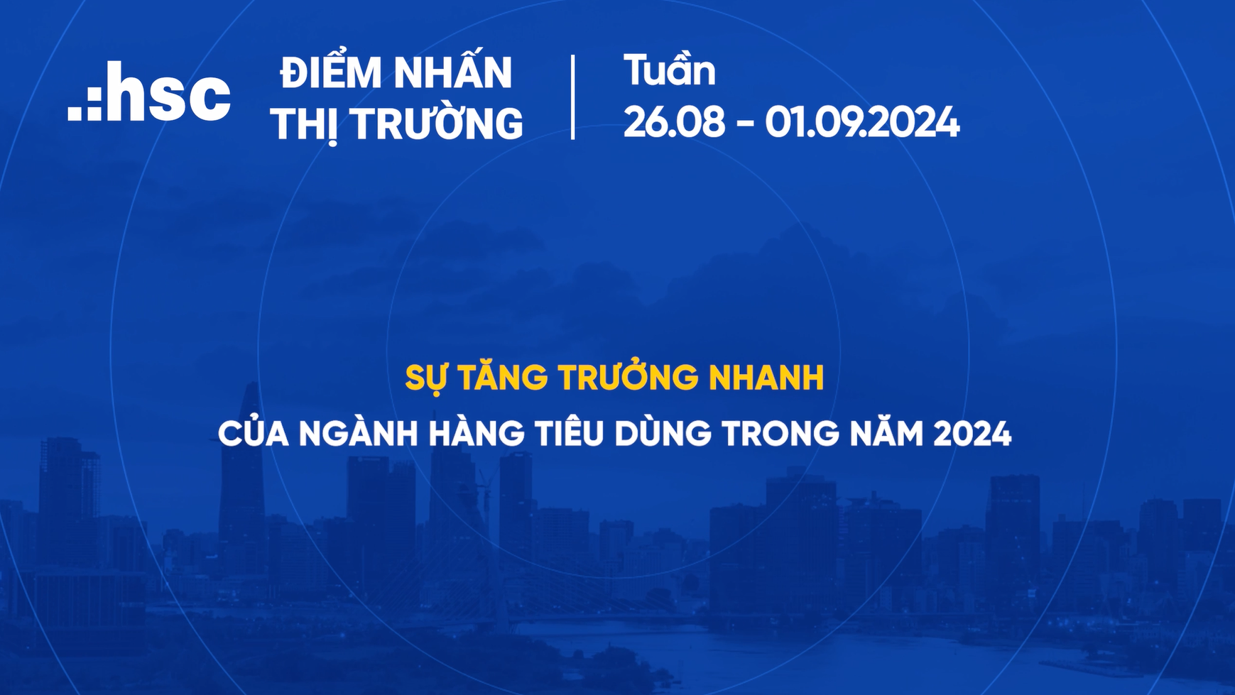 Sự tăng trưởng nhanh của ngành Hàng tiêu dùng trong năm 2024 | ĐNTT 26.08 - 01.09.2024