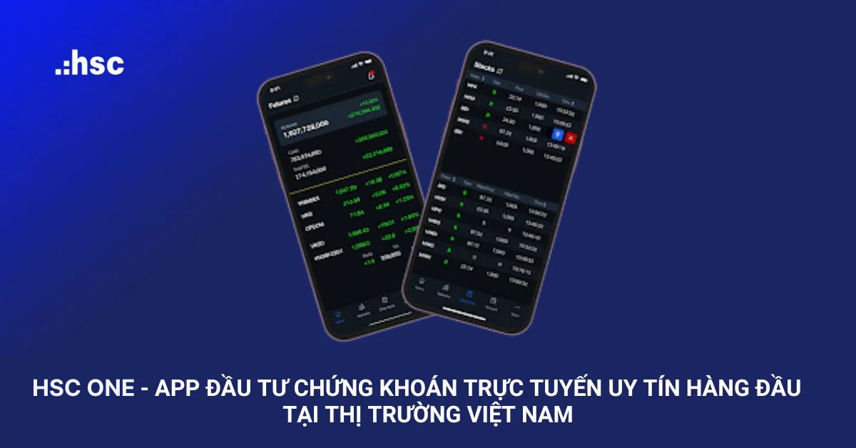 HSC ONE - app đầu tư chứng khoán trực tuyến uy tín hàng đầu