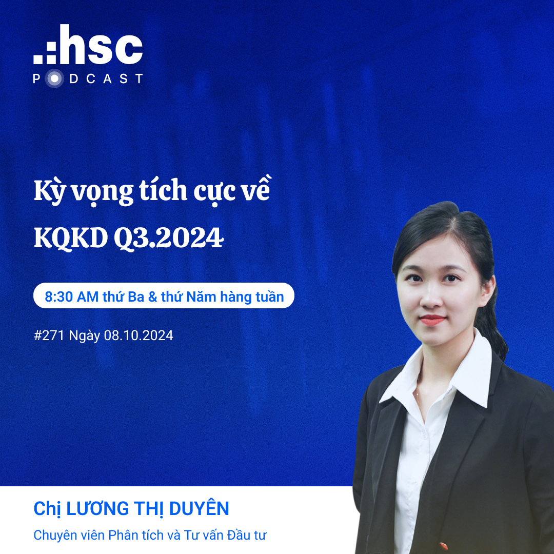 [Podcast] Kỳ vọng tích cực về KQKD Q3.2024 | Trước giờ đón sóng