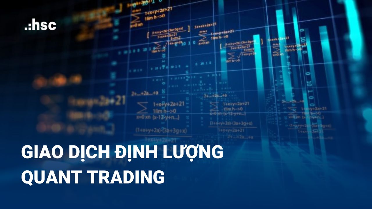 Tìm hiểu về giao dịch định lượng quant trading