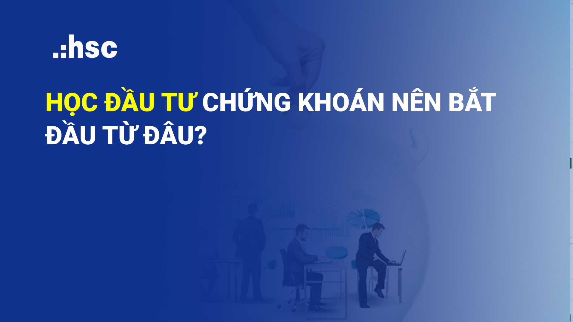 học đầu tư chứng khoán nên bắt đầu từ đâu