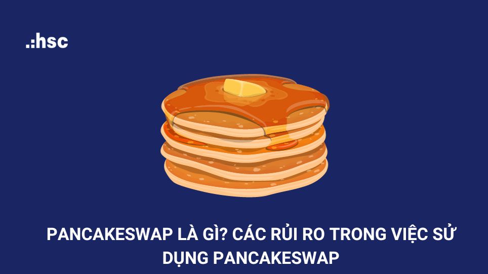 Pancakeswap là gì?