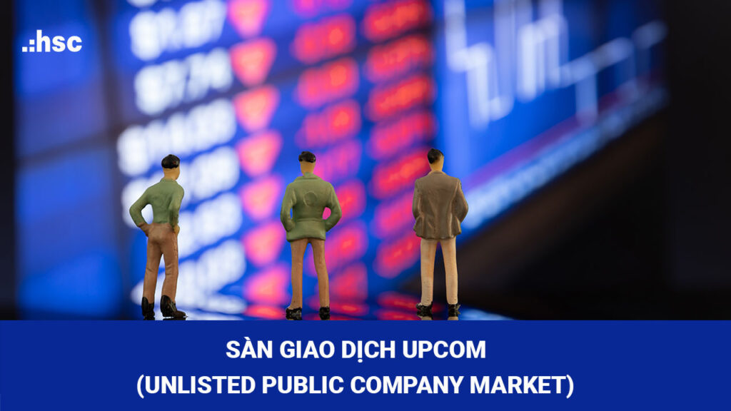 Sàn UpCom tạo nhiều hứng thú cho các nhà đầu tư