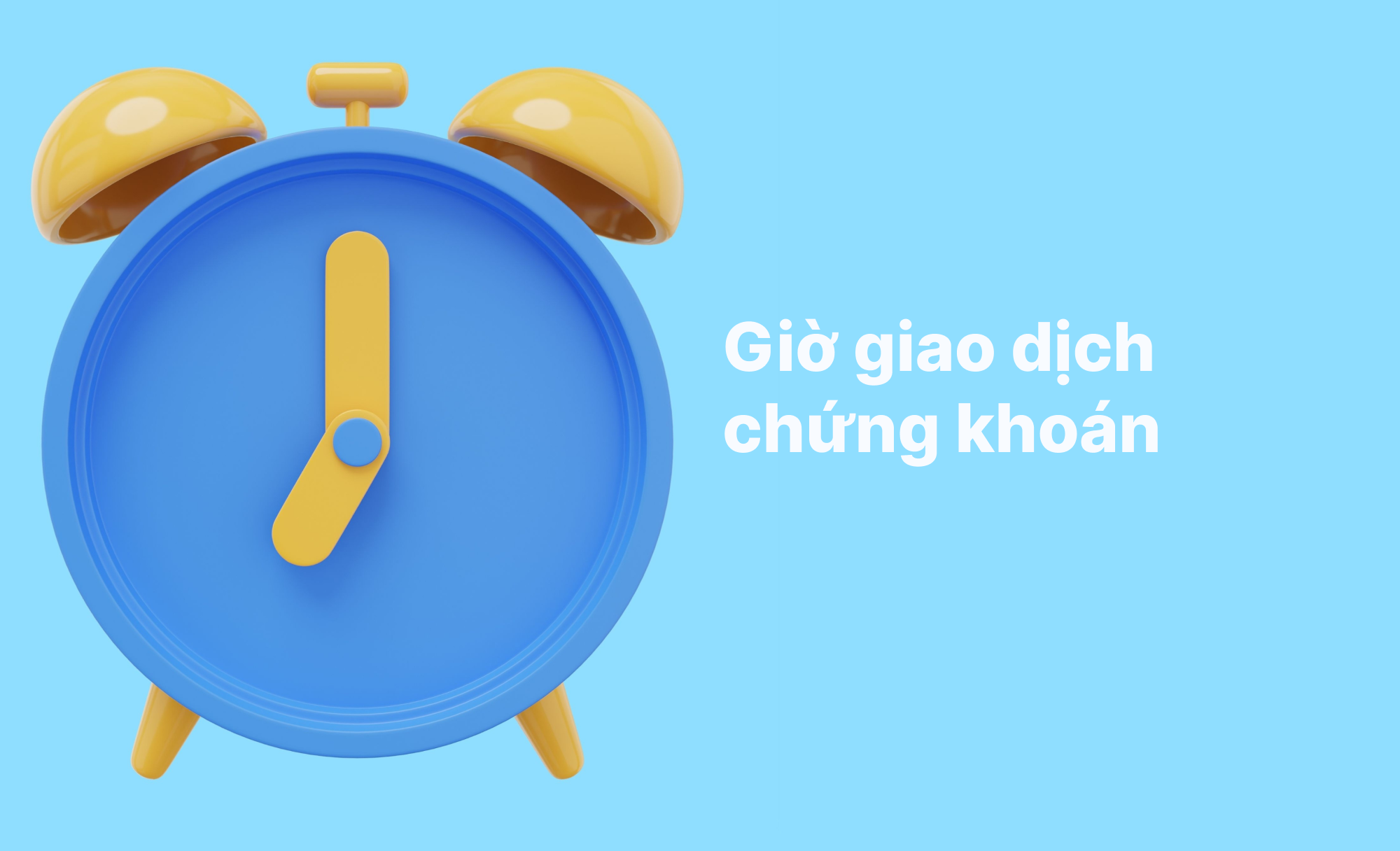 Giờ giao dịch chứng khoán: Thông tin cụ thể và những lưu ý cần biết