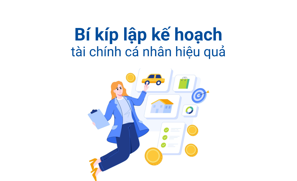 Làm thế nào để lập kế hoạch tài chính cá nhân hiệu quả?