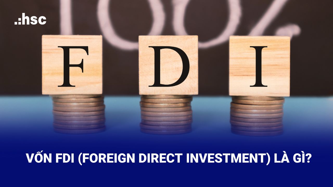 Vốn FDI là gì?