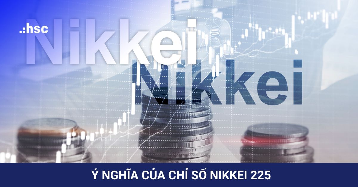 Ý nghĩa của chỉ số Nikkei 225